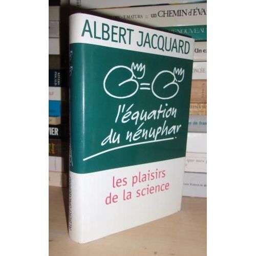 L'equation Du Nenuphar : Les Plaisirs De La Science   de albert jacquard  Format Reli 