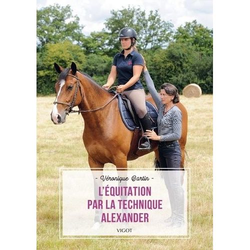 L'quitation Par La Technique Alexander   de Bartin Vronique  Format Beau livre 