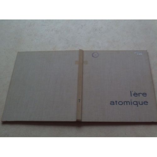 L're Atomique : Information Et Communications. Constitution Et Diffusion Des Messages. Encyclopdie Des Sciences Modernes. Tome 7