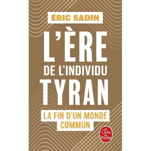 L're De L'individu Tyran - La Fin D'un Monde Commun   de Sadin Eric  Format Poche 