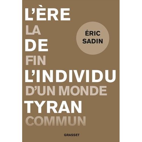 L're De L'individu Tyran - La Fin D'un Monde Commun    Format Grand Format 