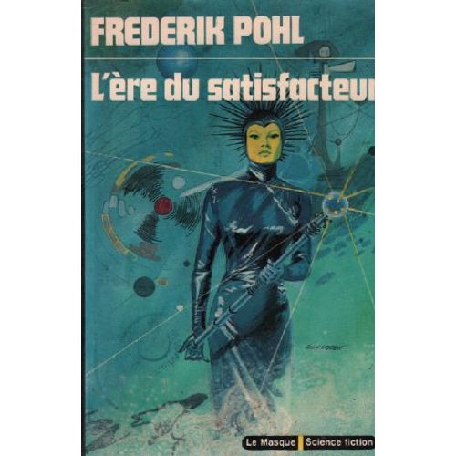 L're Du Satisfacteur   de frederik pohl