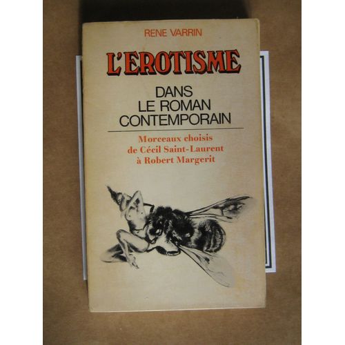 L'rotisme Dans Le Roman Contemporain : Tome 1 : ros Raliste,  Et Humour Et rotisme : Morceaux Choisis De Ccilsaint-Laurent  Robert Margerit   de Ren Varrin  Format Broch 