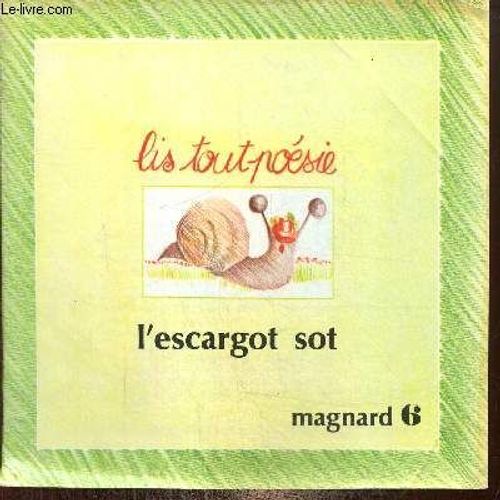 L Escargot Sot (Collection Lis Tout Posie, N6)   de Held J. et C., Lhermitte S. 