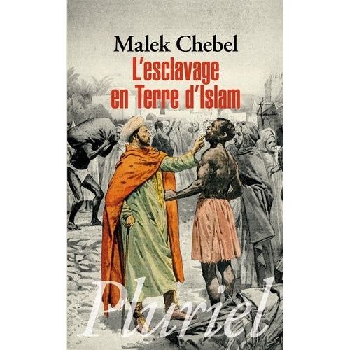 L'esclavage En Terre D'islam - Un Tabou Bien Gard    Format Poche 