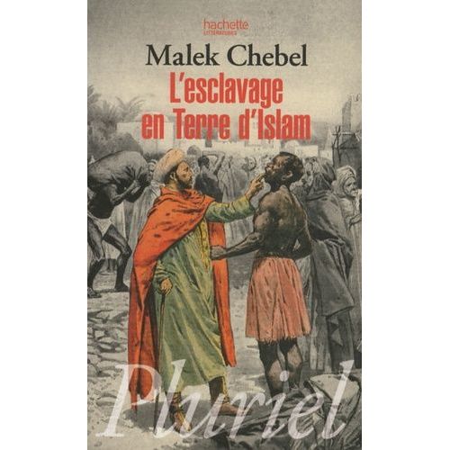 L'esclavage En Terre D'islam - Un Tabou Bien Gard    Format Broch 