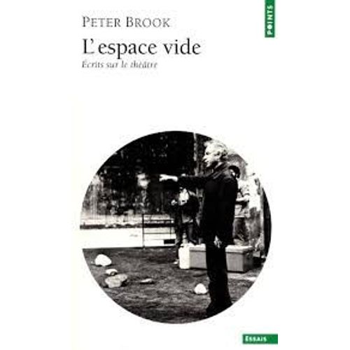 L'espace Vide Ecrits Sur Le Thtre   de peter brook 