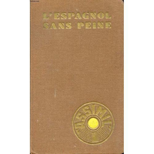 L'espagnol Sans Peine   de a. cherel  Format Reli 