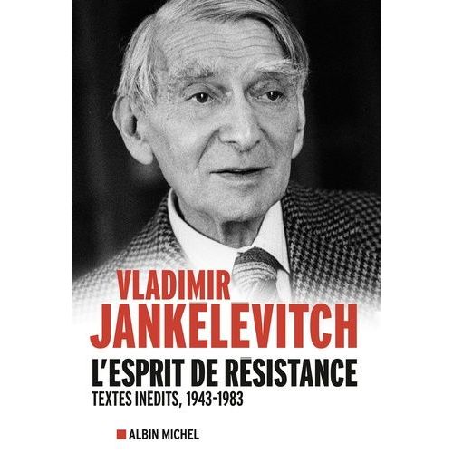 L'esprit De Rsistance - Textes Indits, 1943-1983   de Janklvitch Vladimir  Format Broch 