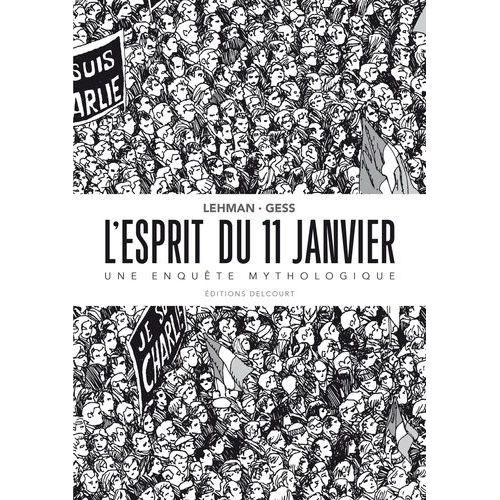 L'esprit Du 11 Janvier - Une Enqute Mythologique    Format Album 