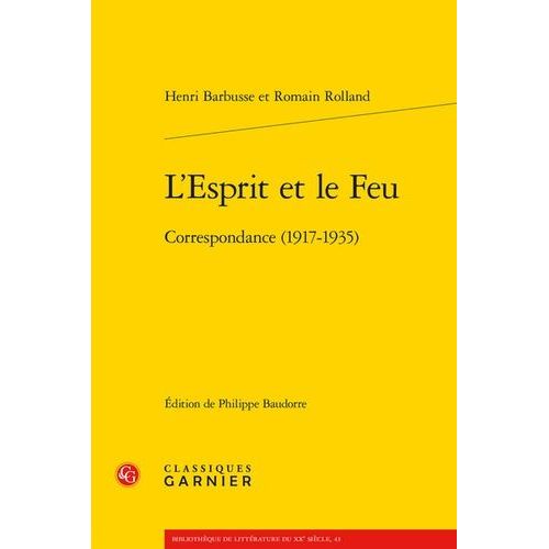 L'esprit Et Le Feu - Correspondance (1917-1935)   de Barbusse Henri  Format Beau livre 