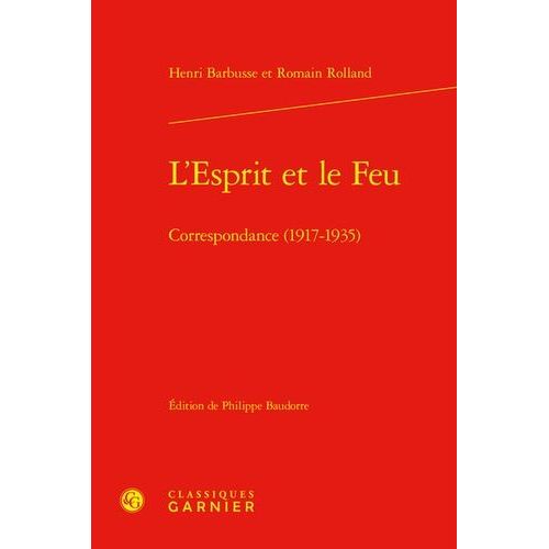 L'esprit Et Le Feu - Correspondance (1917-1935)   de Barbusse Henri  Format Beau livre 
