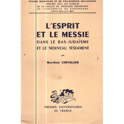 L'esprit Et Le Messie Dans Le Bas-Judaisme Et Le Nouveau Testament   de Chevallier Max-alain 
