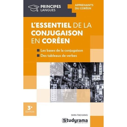 L'essentiel De La Conjugaison En Coren   de Kang Shin-Tae  Format Beau livre 