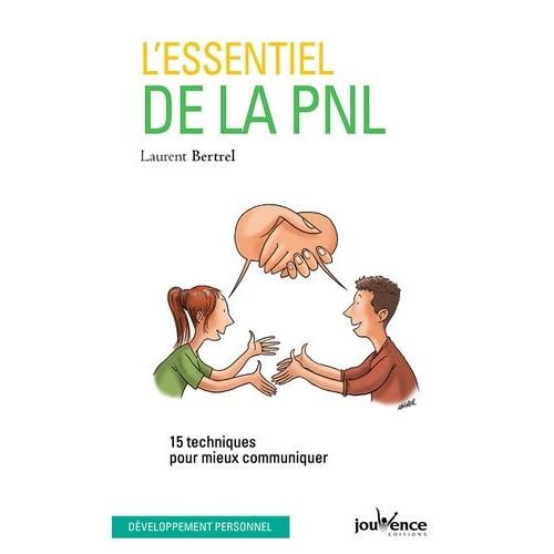 L'essentiel De La Pnl - 15 Techniques Pour Mieux Communiquer   de Bertrel Laurent  Format Poche 