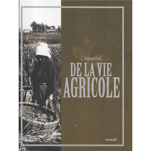 L'essentiel De La Vie Agricole   de JEAN MICHEL LECAT  Format Album 