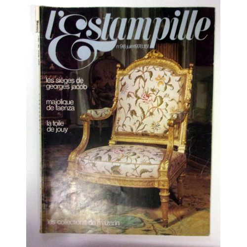 L'estampille N98 : Les Siges De Georges Jacob/Majolique De Faenza/La Toile De Jouy