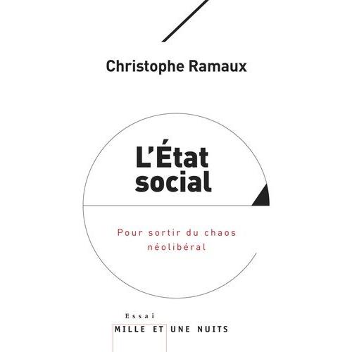 L'etat Social - Pour Sortir Du Chaos Nolibral   de Ramaux Christophe  Format Broch 