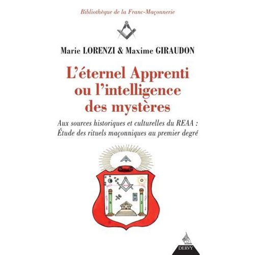 L'ternel Apprenti Ou L'intelligence Des Mystres - Aux Sources Historiques Et Culturelles Du Reaa  