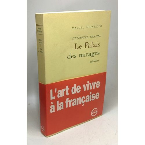 L'eternit Fragile Tome 3 : Le Palais Des Mirages : Mmoires Intimes   de marcel schneider  Format Broch 