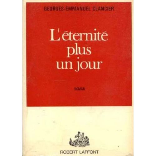 L'ternit Plus Un Jour   de Clancier Georges-Emmanuel  Format Reli 
