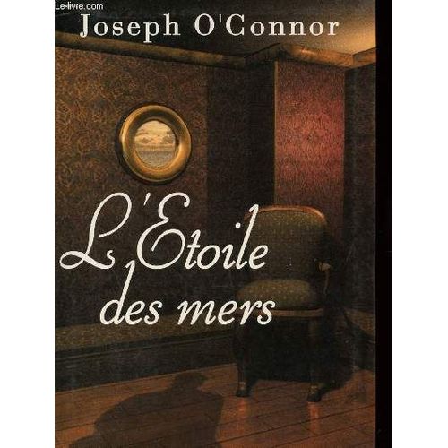 L'etoile Des Mers   de joseph o'connor