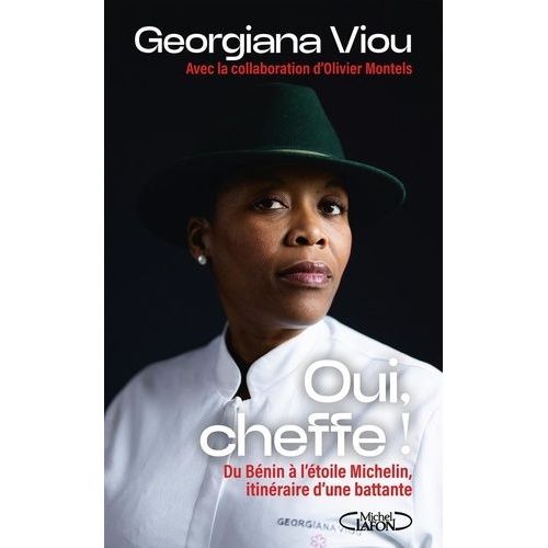 Oui, Cheffe ! - Du Bnin  L'toile Michelin, Itinraire D'une Battante    Format Beau livre 