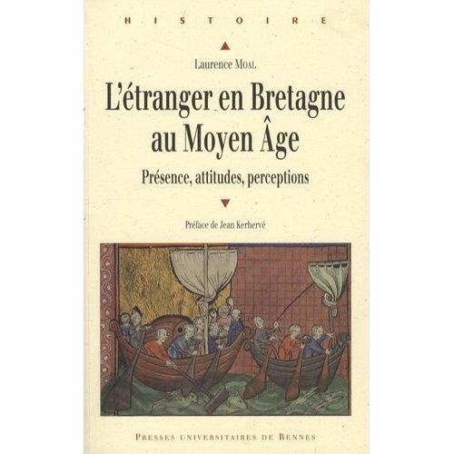 L'tranger En Bretagne Au Moyen Age - Prsence, Attitudes, Perceptions    Format Broch 