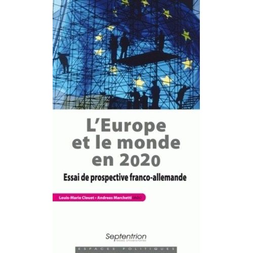 L'europe Et Le Monde En 2020 - Essai De Prospective Franco-Allemande   de Clouet Louis-Marie  Format Broch 