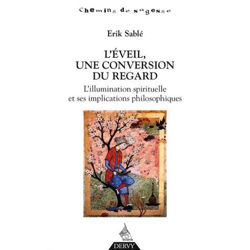 L'veil, Une Conversion Du Regard - L'illumination Spirituelle Et Ses Implications Philosophiques  