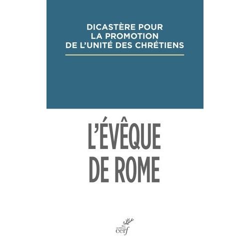 L'evque De Rome - Primaut Et Synodalit Dans Les Dialogues Oecumniques Et Dans Les Rponses  L'encyclique Ut Unum Sint    Format Beau livre 