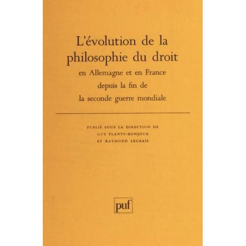 L'volution De La Philosophie Du Droit En Allemagne Et En France Depuis La Fin De La Seconde Guerre Mondiale  