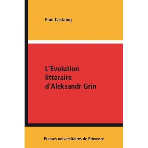 L'volution Littraire D'aleksandr Grin  