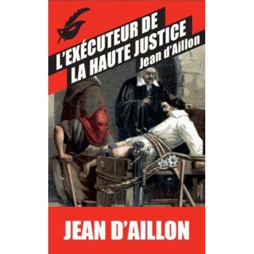 Les Enqutes De Louis Fronsac - L'excuteur De La Haute Justice   de Aillon Jean d'  Format Poche 