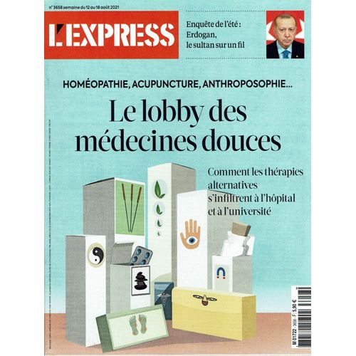 L' Express N 3658 - Homopathie, Acupuncture, Anthroposophie... Le Lobby Des Mdecines Douces. Comment Les Thrapies Alternatives S'infiltrent  L' Hpital Et  L' Universit