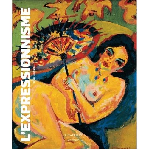 L'expressionnisme - Une Esthtique Europenne   de Goldberg Itzhak  Format Beau livre 