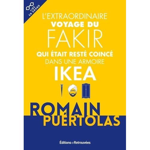 L'extraordinaire Voyage Du Fakir Qui tait Rest Coinc Dans Une Armoire Ikea    Format Grand Format 