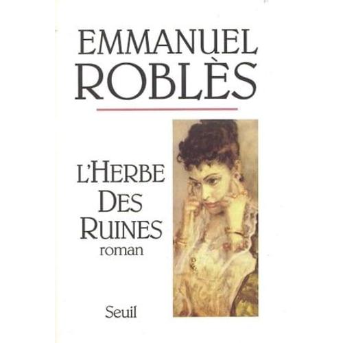 L'herbe Des Ruines   de Emmanuel Robls