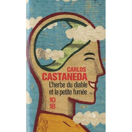 L'herbe Du Diable Et La Petite Fume - Une Voie Yaqui De La Connaissance    Format Poche 