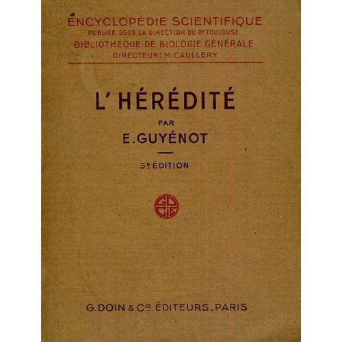 L'hrdit. - Avec Dedicace Guynot E / 3 E dition Revue Et Corrige.Sous La Direction Du Dr Toulouse Biologie Generale de Avec Dedicace Guynot E