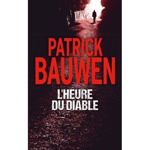 L'heure Du Diable   de Patrick Bauwen  Format Broch 