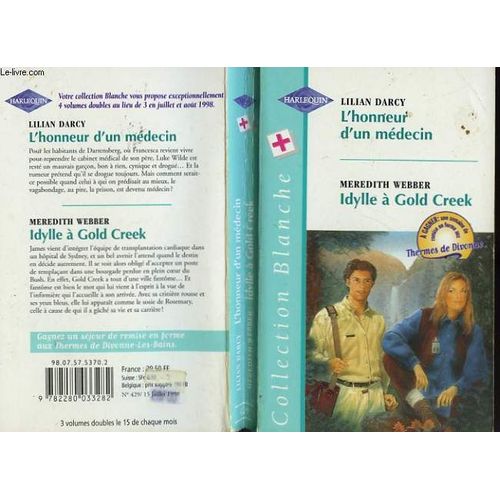 L'hinneur D'un Medecin Suivi De Idylle A Gold Creek (Wanting Dr Wilde - Wedding At Gold Creek) de Darcy Lilian Webber Meredith