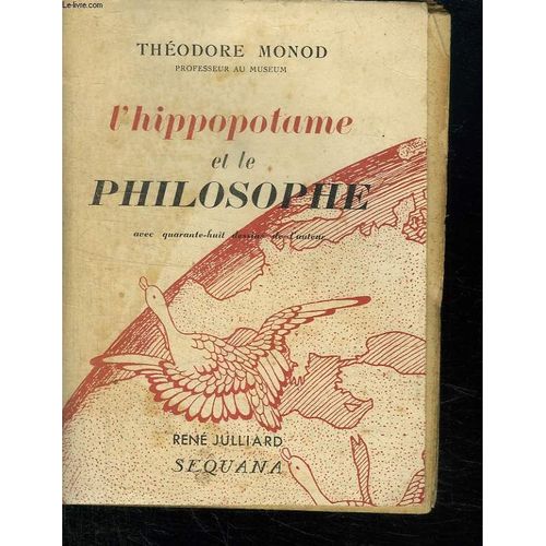 L Hippopotame Et Le Philosophe. de Thodore Monod
