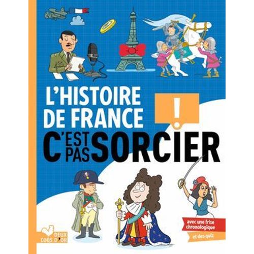 L'histoire C'est Pas Sorcier - L'histoire De France  