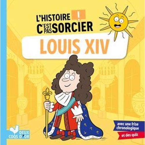 L'histoire C'est Pas Sorcier - Louis Xiv  