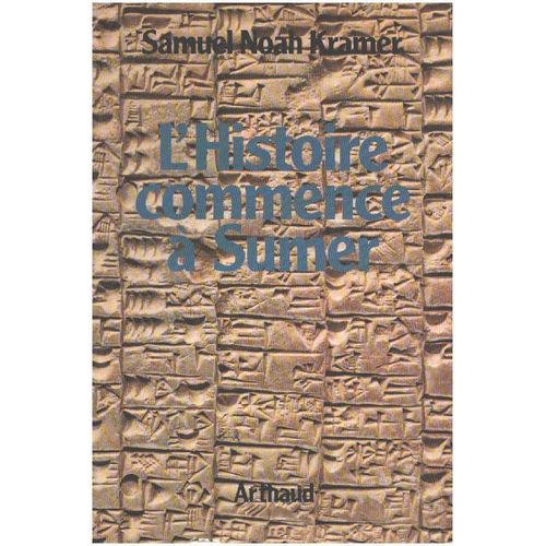 L'histoire Commence  Sumer   de Kramer Samuel Noah 