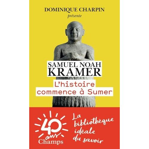L'histoire Commence  Sumer   de Kramer Samuel Noah  Format Poche 