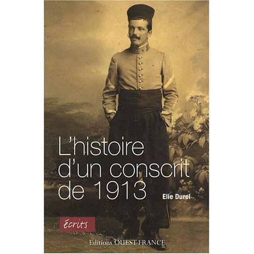 L'histoire D'un Conscrit De 1913   de Elie Durel