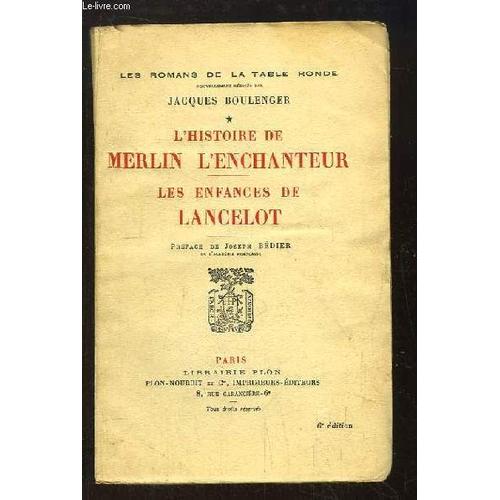 L'histoire De Merlin L'enchanteur. Les Enfances De Lancelot.   de jacques boulenger