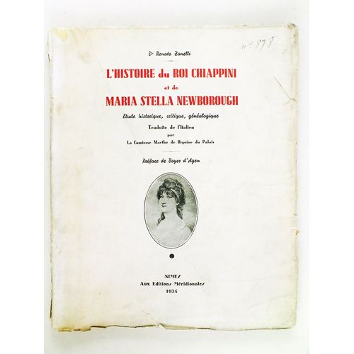 L'histoire Du Roi Chiappini Et De Maria Stella Newborough. Etude Historique, Critique, Gnalogique   de Zanelli